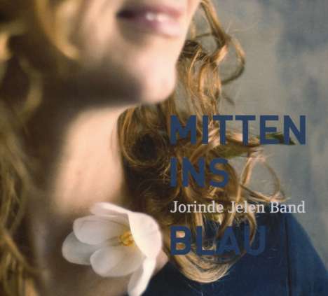 Jorinde Jelen: Mitten ins Blau, CD