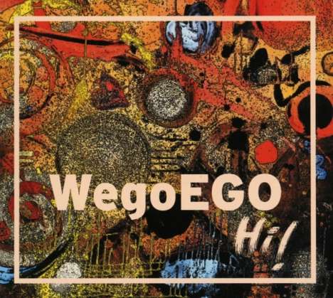 WeGoEgo: Hi!, CD