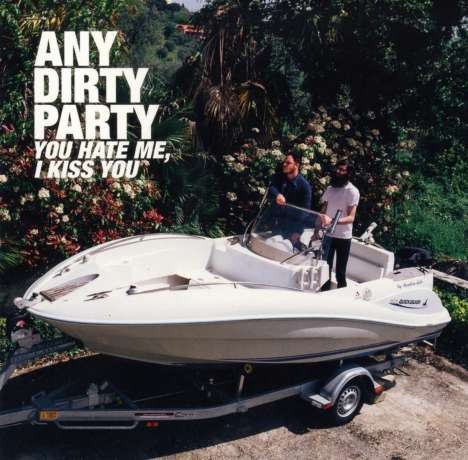 Any Dirty Party: You Hate Me, I Kiss You EP, CD