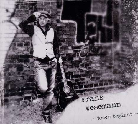 Frank Wesemann: Neues beginnt, CD