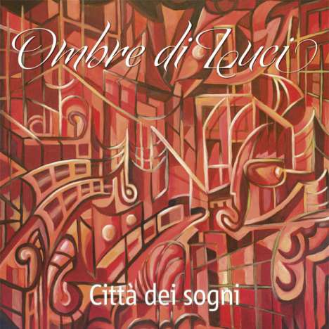 Ombre Di Luci: Città Dei Sogni, CD