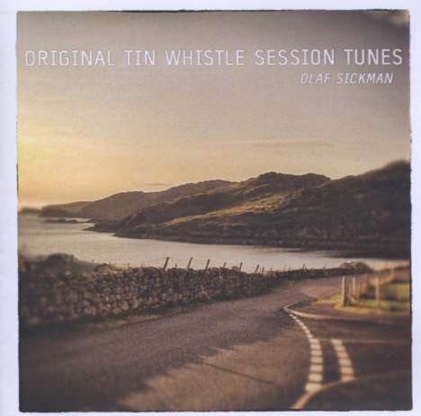 Olaf Sickmann: Original Tin Whistle Session Tunes, CD