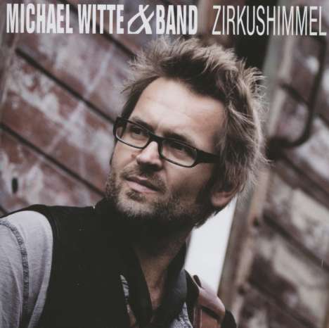 Michael Witte: Zirkushimmel, CD