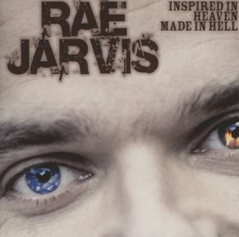 Rae Jarvis: Inspired In Heaven, Made In Hell, CD