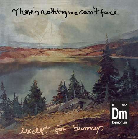 Demonum: There's Nothing We Can't Face-Except For Bunnies, Single 12"