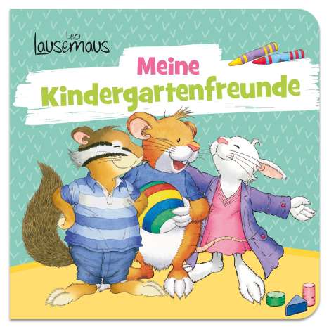Leo Lausemaus - Meine Kindergartenfreunde, Buch