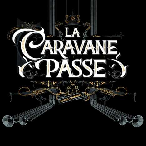 La Caravane Passe: Canis Carmina, CD