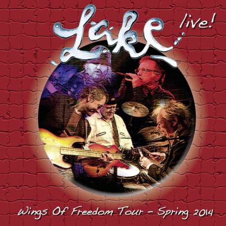 Lake (Pop): Live!: Wings Of Freedom Tour Spring 2014 (Limited Edition), 2 CDs