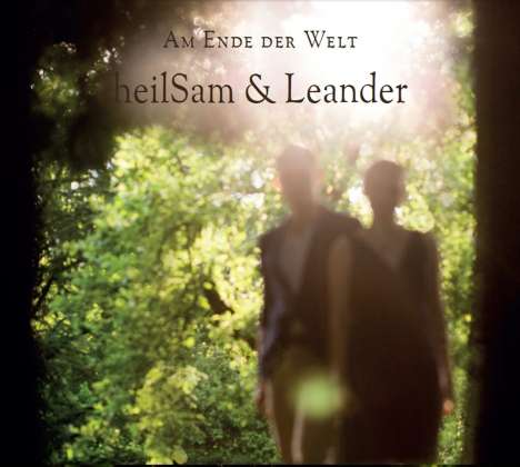 heilSam &amp; Leander: Am Ende der Welt, CD