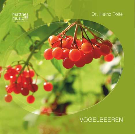 Dr. Heinz Tölle: Vogelbeeren, CD