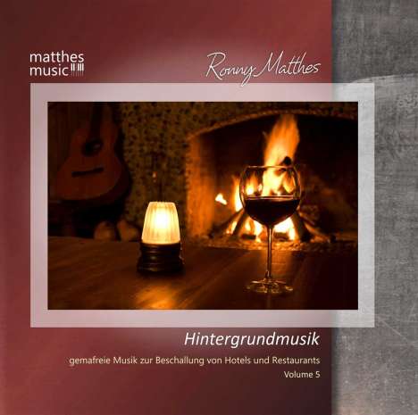 Ronny Matthes: Hintergrundmusik Vol. 5: Gemafreie Musik zur Beschallung von Hotels &amp; Restaurants (Klaviermusik, Jazz &amp; Barmusik), CD