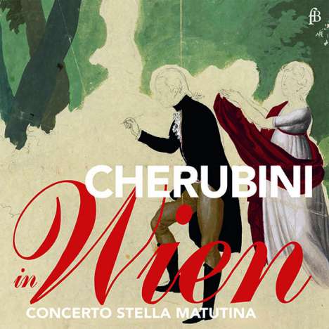 Concerto Stella Matutina - Cherubini in Wien, CD