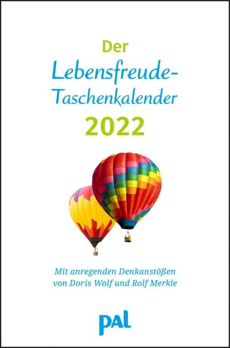 Doris Wolf: Wolf, D: PAL-Lebensfreude-Taschenkal. 2022, Kalender