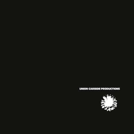Union Carbide Productions: Financially Dissatisfied Philosophically Trying (180g), LP