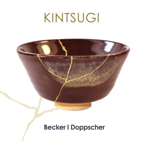 Becker | Doppscher: Kintsugi, CD
