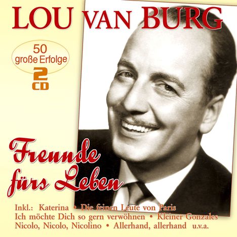 Lou van Burg: Freunde fürs Leben: 50 große Erfolge, 2 CDs
