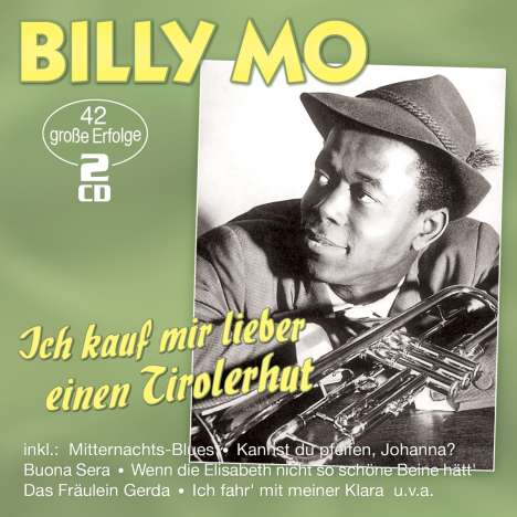 Billy Mo: Ich kauf mir lieber einen Tirolerhut: 42 große Erfolge, 2 CDs