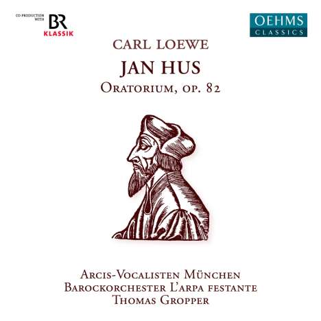 Carl Loewe (1796-1869): Jan Hus op.82 (Oratorium), 2 CDs