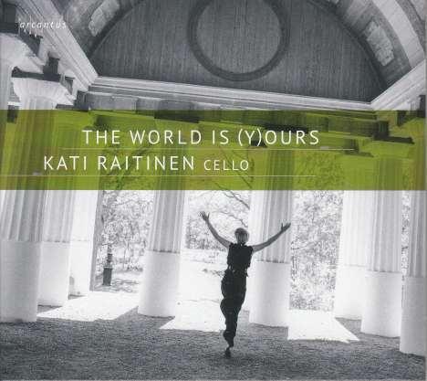 Kati Raitinen - The World Is (Y)Ours, CD