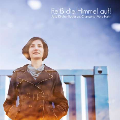 Vera Hahn: Reiß die Himmel auf! Kirchenlieder als Chansons, CD