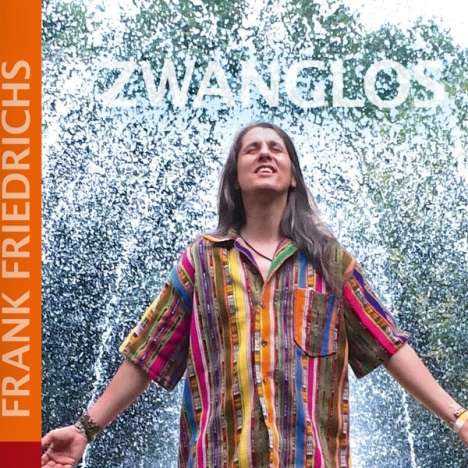 Frank Friedrichs: Zwanglos, CD