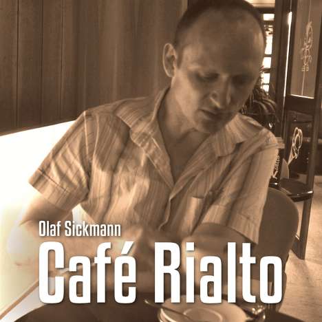 Olaf Sickmann: Café Rialto, CD