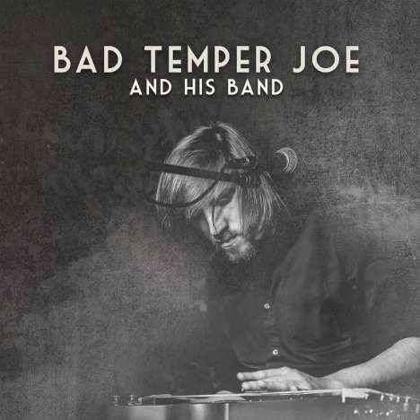 Bad Temper Joe: Bad Temper Joe &amp; His Band, CD