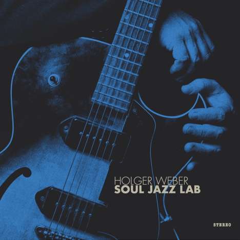 Holger Weber: Soul Jazz Lab, CD