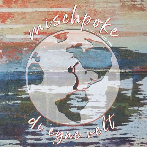 Mischpoke: Di Eyne Velt, CD