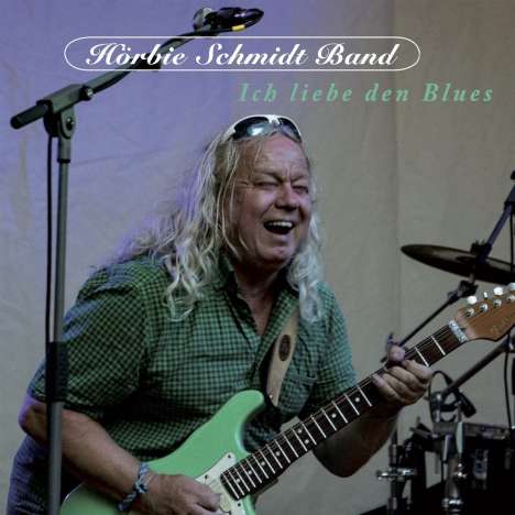Hörbie Schmidt: Ich liebe den Blues, CD