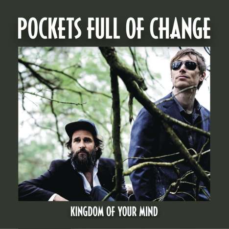 Pockets Full Of Change: Kingdom Of Your Mind, CD