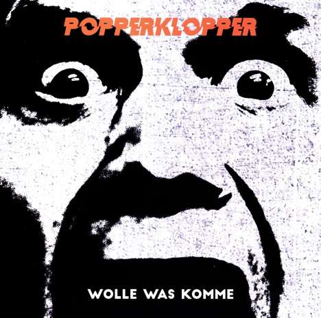 Popperklopper: Wolle was komme (Limited-Edition) (Orange Translucent With Black Splatter Vinyl), LP