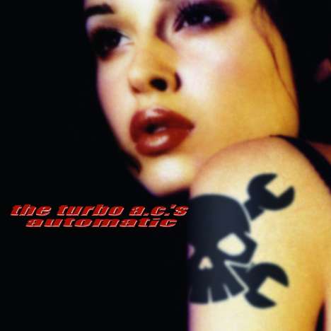 The Turbo A.C.'s: Automatic - 20th Anniversary Edition (Remastered), 2 CDs