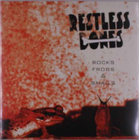 Restless Bones: Rocks, Frogs &amp; Snails, LP