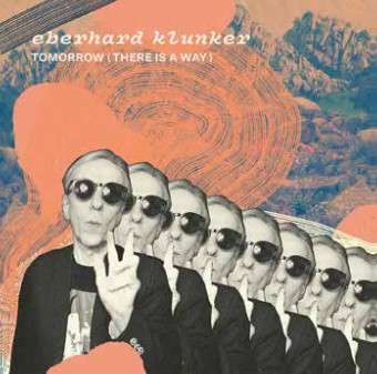 Eberhard Klunker (geb. 1952): Tomorrow (There Is A Way), CD