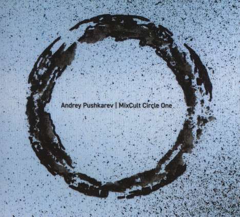 Andrey Pushkarev (Dance/Electronic): Circle One, CD