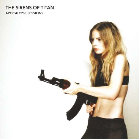 The Sirens Of Titan: Apocalypse Sessions, LP