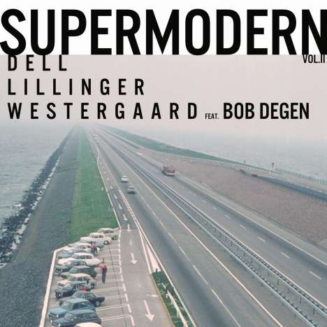 Christopher Dell, Christian Lillinger &amp; Jonas Westergaard: Supermodern Vol. 2, 2 LPs