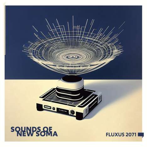Sounds Of New Soma: Fluxus 2071 (180g) (Limited Edition), LP