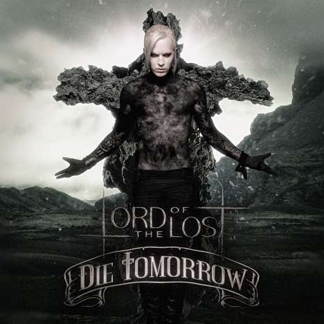 Lord Of The Lost: Die Tomorrow (10th Anniversary Edition), 2 CDs