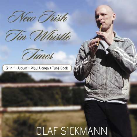 Olaf Sickmann: New Irish Tin Whistle Tunes, CD