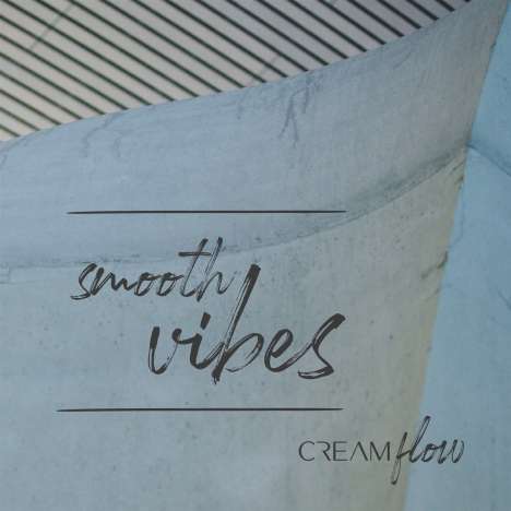 Cream Flow: Smooth Vibes, CD