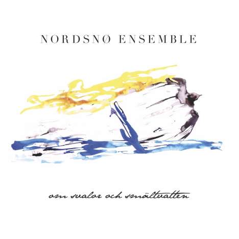 Nordsnø Ensemble: Om svalor och smältvatten, CD