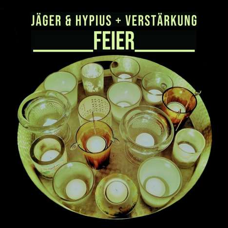 Jäger &amp; Hypius + Verstärkung: Feier, CD
