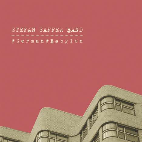 Stefan Saffer: German Babylon, CD