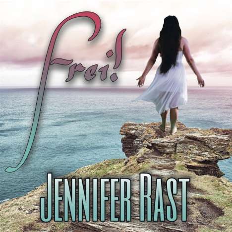Jennifer Rast: Frei, CD
