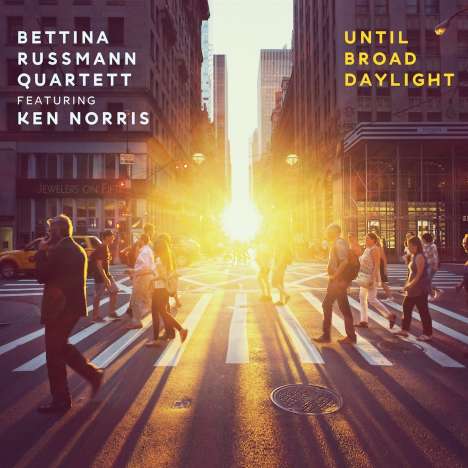 Bettina Russmann &amp; Ken Norris: Until Broad Daylight, CD