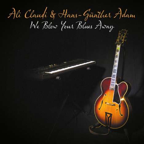 Ali Claudi &amp; Hans-Günther Adam: We Blow Your Blues Away, 2 CDs