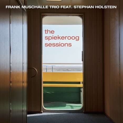 Frank Muschalle &amp; Stephan Holstein: The Spiekeroog Sessions, CD