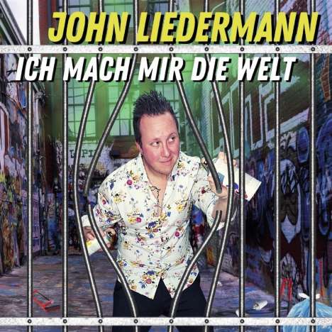 John Liedermann: Ich mach mir die Welt, CD